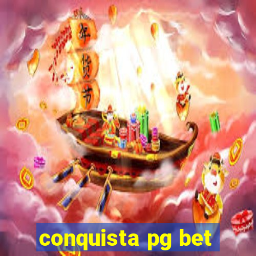 conquista pg bet